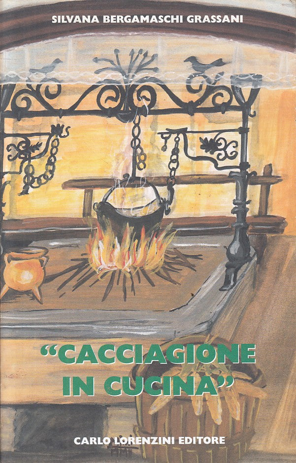 LK- CACCIAGIONE IN CUCINA - GRASSANI - LORENZINI - SAPORI -- 2002 - B - YFS23