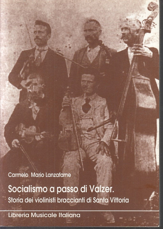 LS- SOCIALISMO A PASSO DI VALZER VIOLINISTI - LANZAFAME - LIM --- 2006- B- XFS62