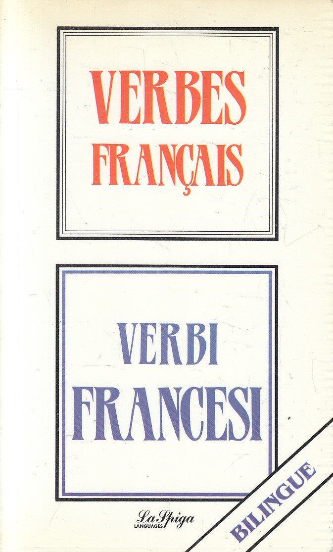 VERBI FRANCESI VERBES FRANCAIS - LA SPIGA BILINGUE - B - JXS216