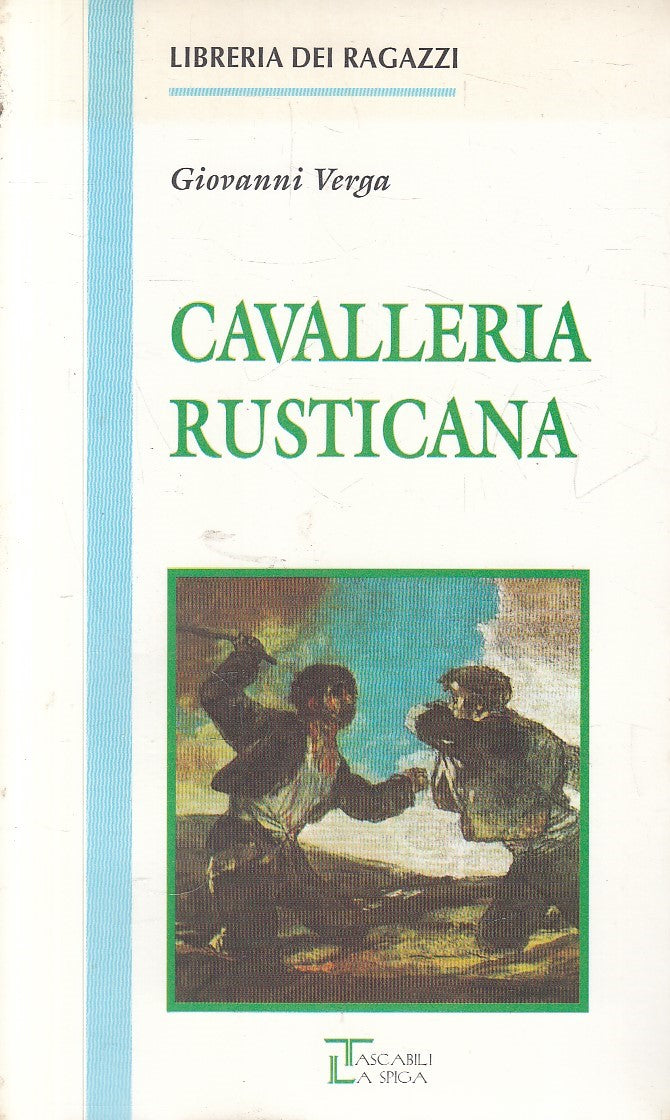 Cavalleria Rusticana - Giovanni Verga - Spiga Libreria Ragazzi - JXS294