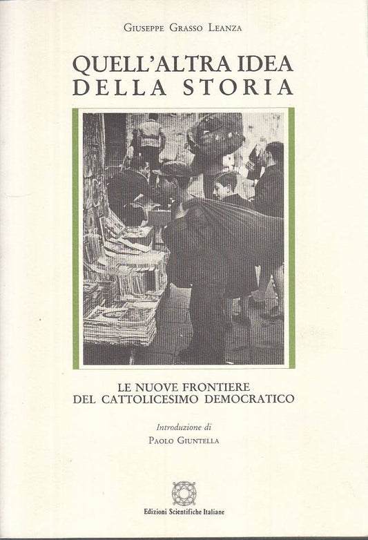 LS- QUELL'ALTRA IDEA DELLA STORIA - LEANZA - SCIENTIFICHE --- 1992 - B - YTS390