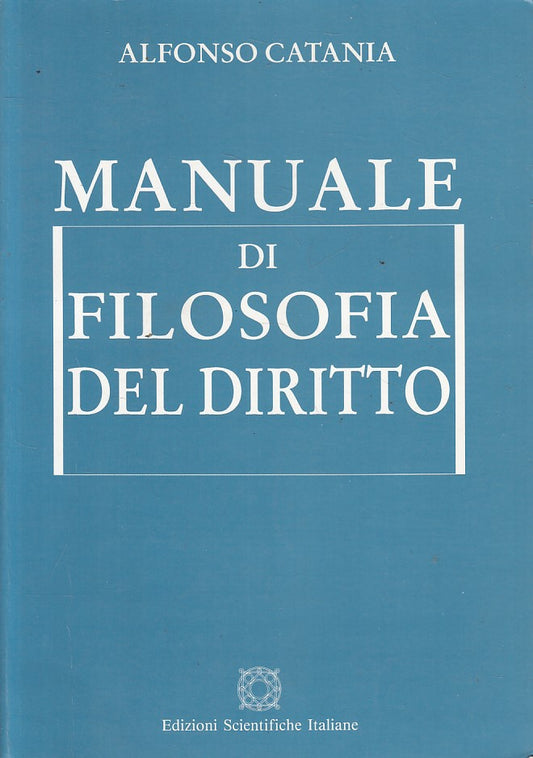LS- MANUALE DI FILOSOFIA DEL DIRITTO-- SCIENTIFICHE ITALIANE--- 1995 - B - YFS34