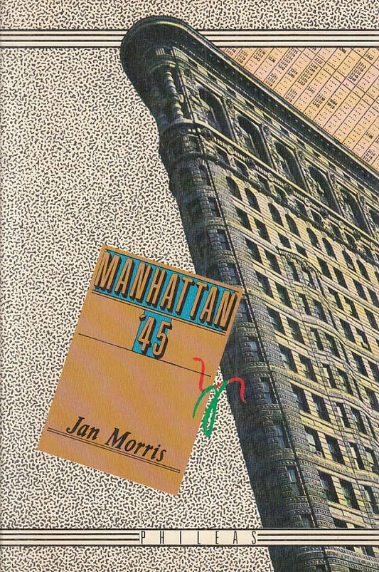 MANHATTAN '45 - MORRIS - PHILEAS - LETTERATURA VIAGGIO -- 1989 - CS - YFS22