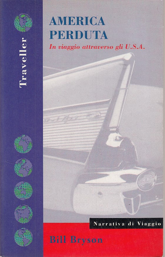 LN- AMERICA PERDUTA U.S.A.- BRYSON - FELTRINELLI TRAVELLER --- 1993 - B - ZDS456