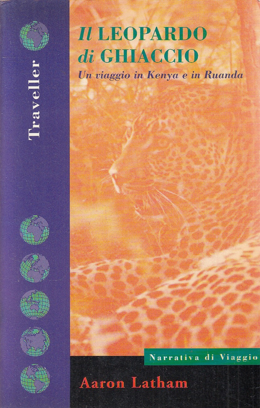 IL LEOPARDO DI GHIACCIO - AARON LATHAM - FELTRINELLI TRAVELLER - B - JXS225