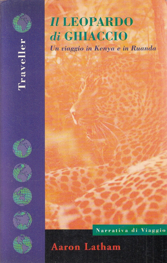 IL LEOPARDO DI GHIACCIO - AARON LATHAM - FELTRINELLI TRAVELLER - B - JXS225
