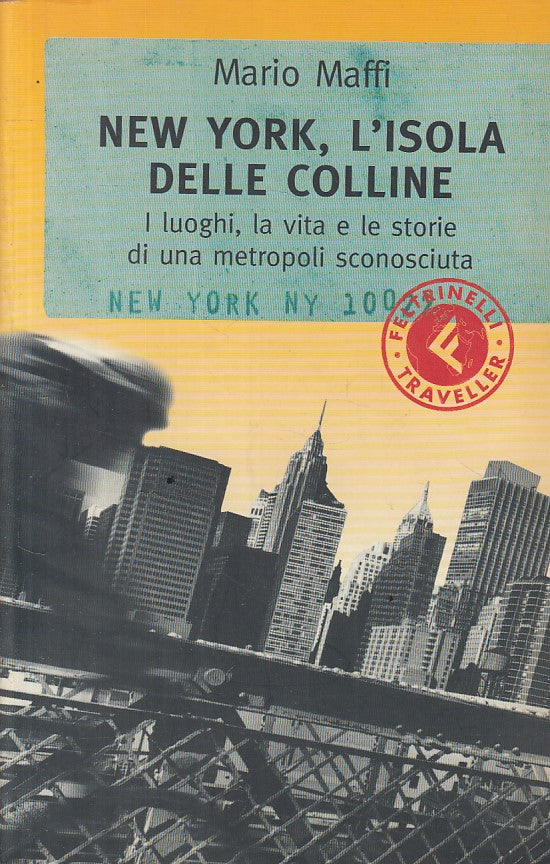 LV- NEW YORK ISOLA DELLE COLLINE- MAFFI MOMBER- FELTRINELLI--- 2003 - B - ZFS291