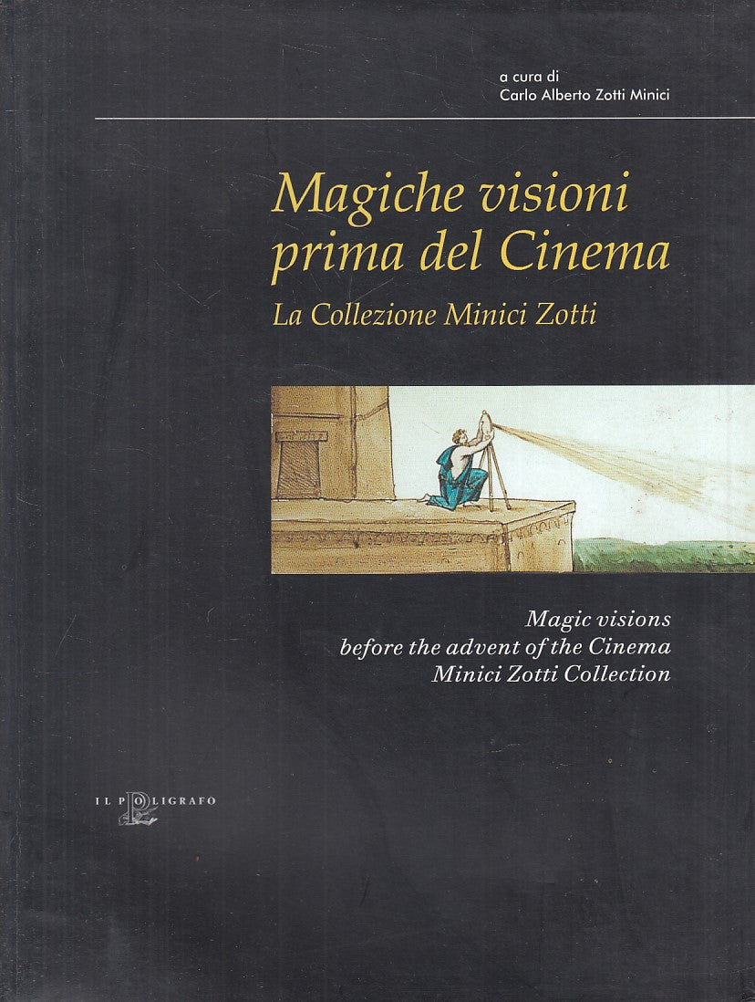 LZ- MAGICHE VISIONI PRIMA DEL CINEMA - ZOTTI - POLIGRAFO --- 2001 - B - YFS845