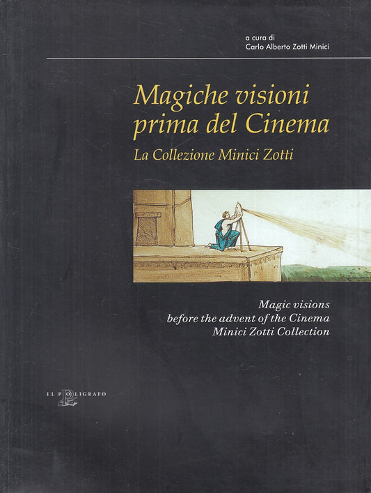 LZ- MAGICHE VISIONI PRIMA DEL CINEMA - ZOTTI - POLIGRAFO --- 2001 - B - YFS845