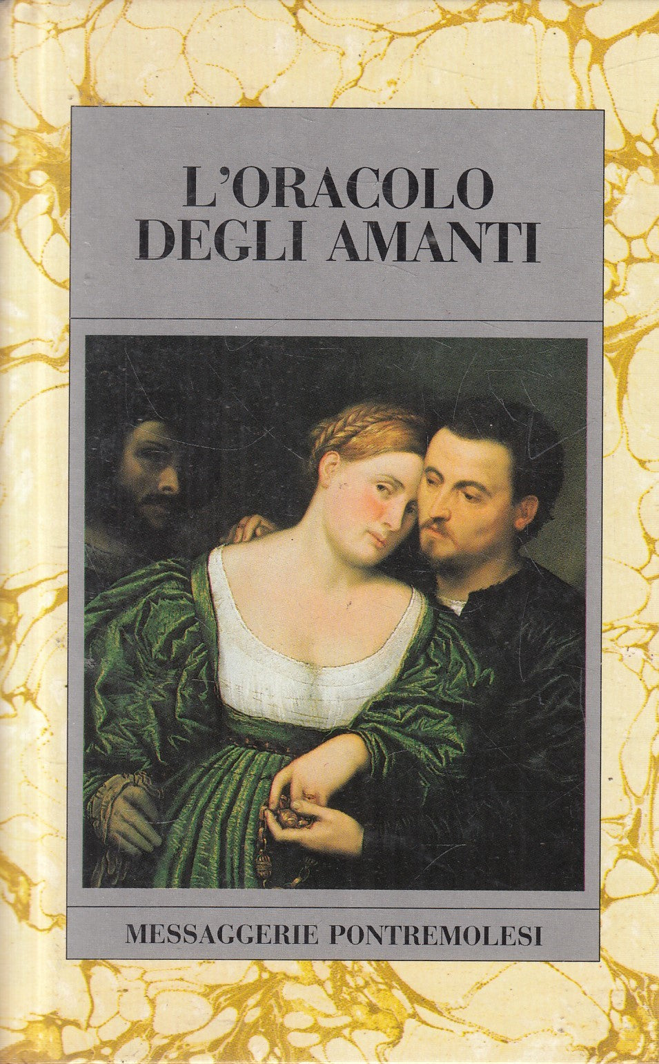 L'oracolo degli amanti - Messaggerie Pontremolesi Biblioteca introvabile- JXS326