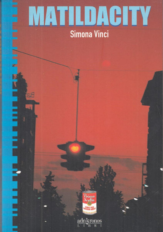 LN2- MATILDACITY - SIMONA VINCI - ADN KRONOS LIBRI - B - JXS103