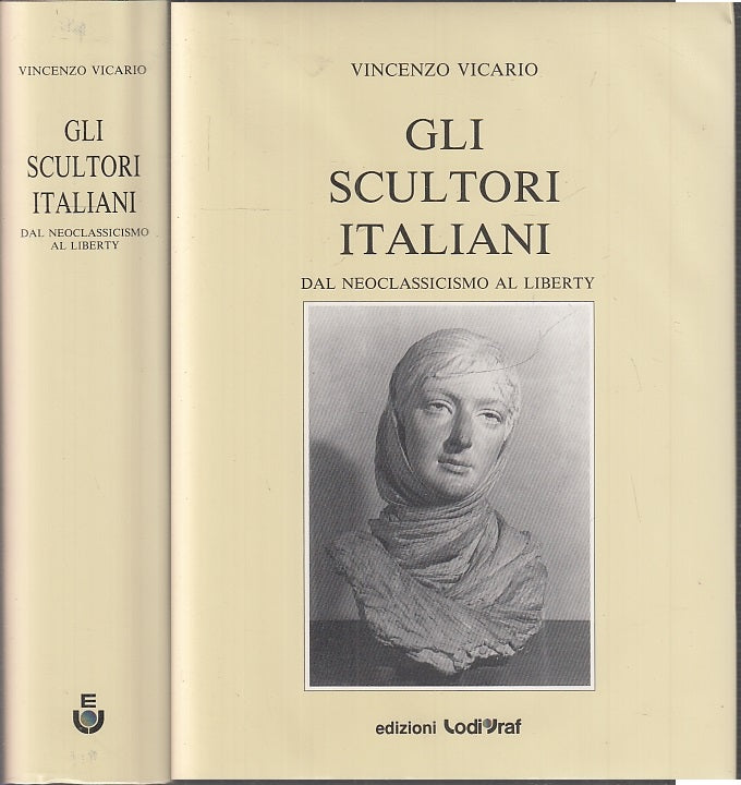 LT- GLI SCULTORI ITALIANI NEOCLASSICISMO - VICARIO - LODIGRAF--- 1990- CS- XFS32
