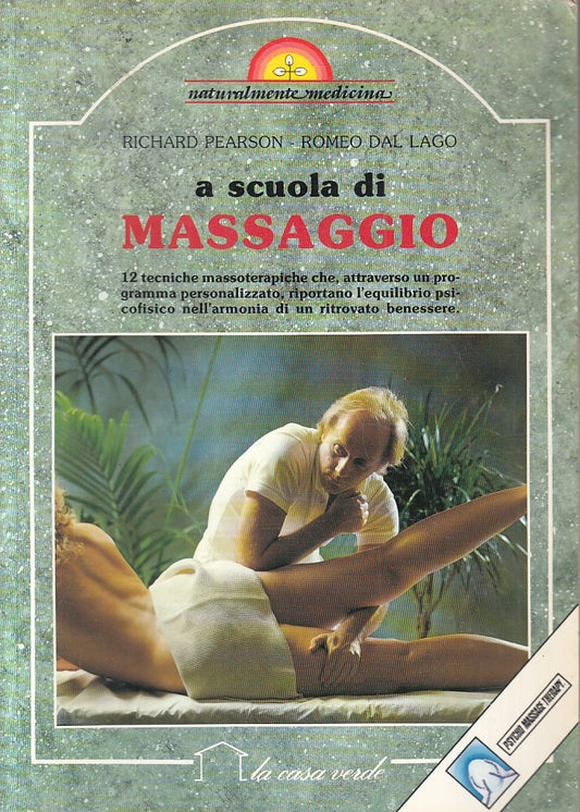 LZ- A SCUOLA DI MASSAGGIO - PEARSON DAL LAGO - LA CASA VERDE ---- B - ZFS438