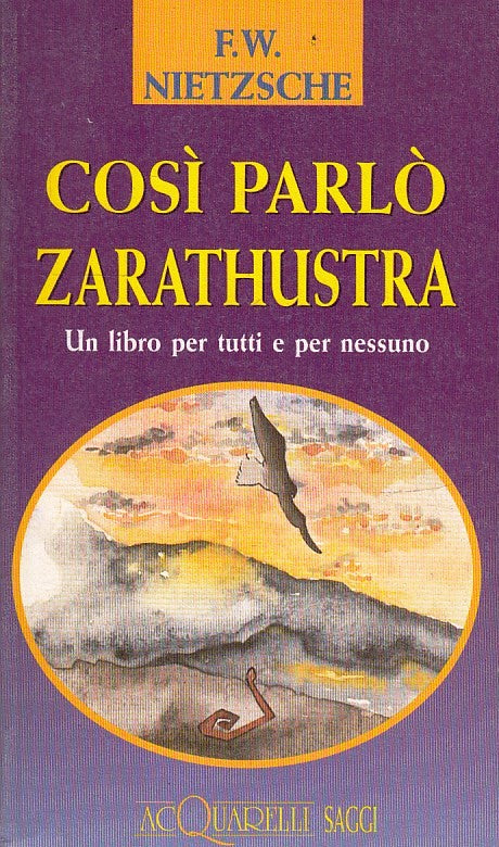 LN2- COSI' PARLO' ZARATHUSTRA - NIETZSCHE - DEMETRA ACQUARELLI SAGGI - B - XFS