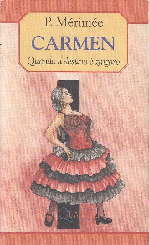 CARMEN QUANDO IL DESTINO E' ZINGARO - MERIMEE - DEMETRA --- 1995 - B- JXS15