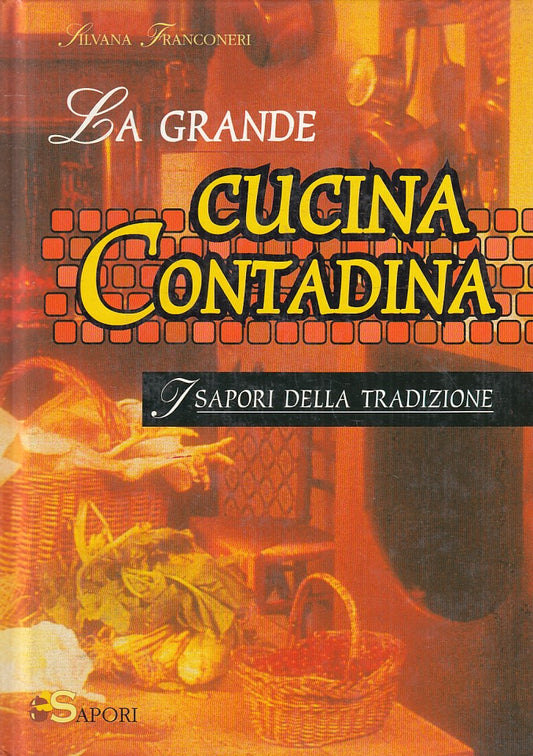 LK- LA GRANDE CUCINA CONTADINA - SILVANA FRANCONERI - DEMETRA--- 1995- C- YFS384