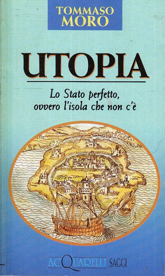 LZ- UTOPIA - TOMMASO MORO - DEMETRA - ACQUARELLI SAGGI -- 1995- B- XFS