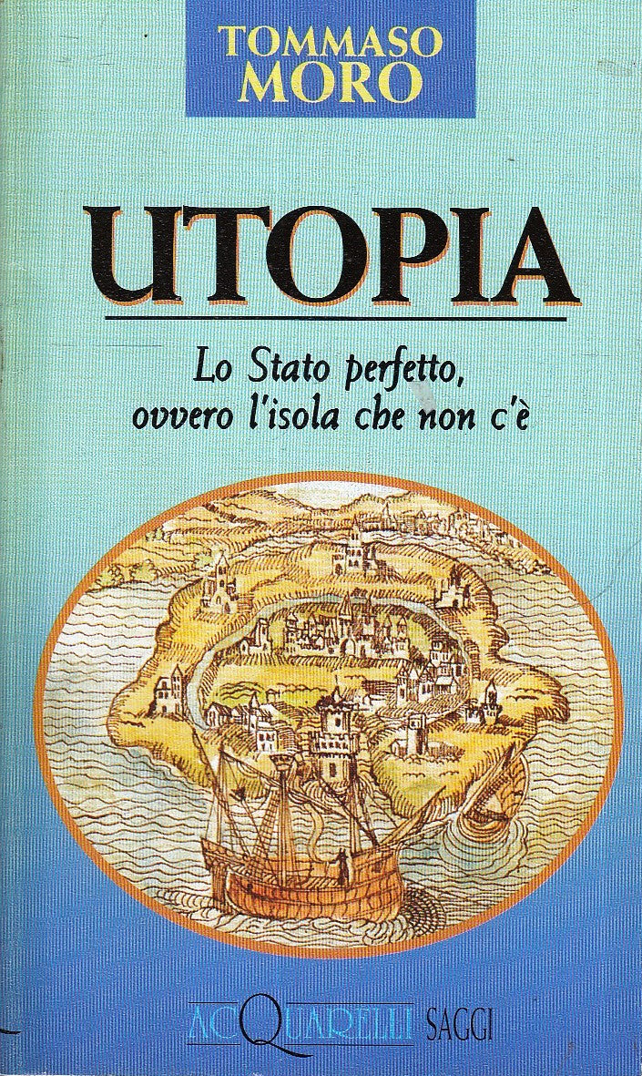 UTOPIA - TOMMASO MORO - DEMETRA - ACQUARELLI SAGGI - B- XFS