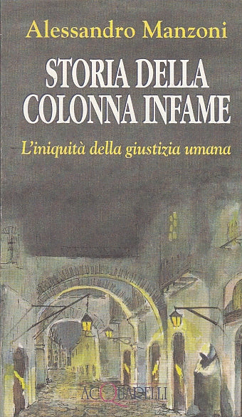 LN- STORIA COLONNA INFAME - MANZONI - DEMETRA - ACQUARELLI -- 1995 - BS - YDS567