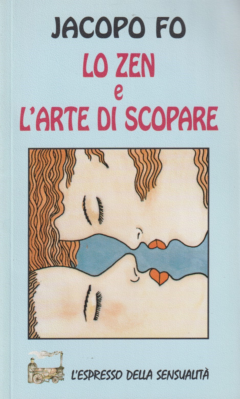 Lo zen e l'arte di scopare - Jacopo Fo - Demetra Sensualita' - JXS62