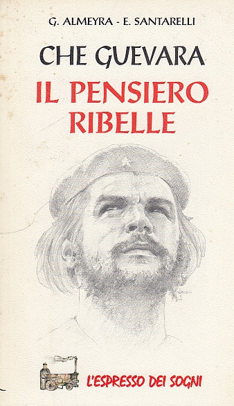 LS- CHE GUEVARA IL PENSIERO RIBELLE -- DEMETRA -- 1a ED. - 1996 - B - YDS420