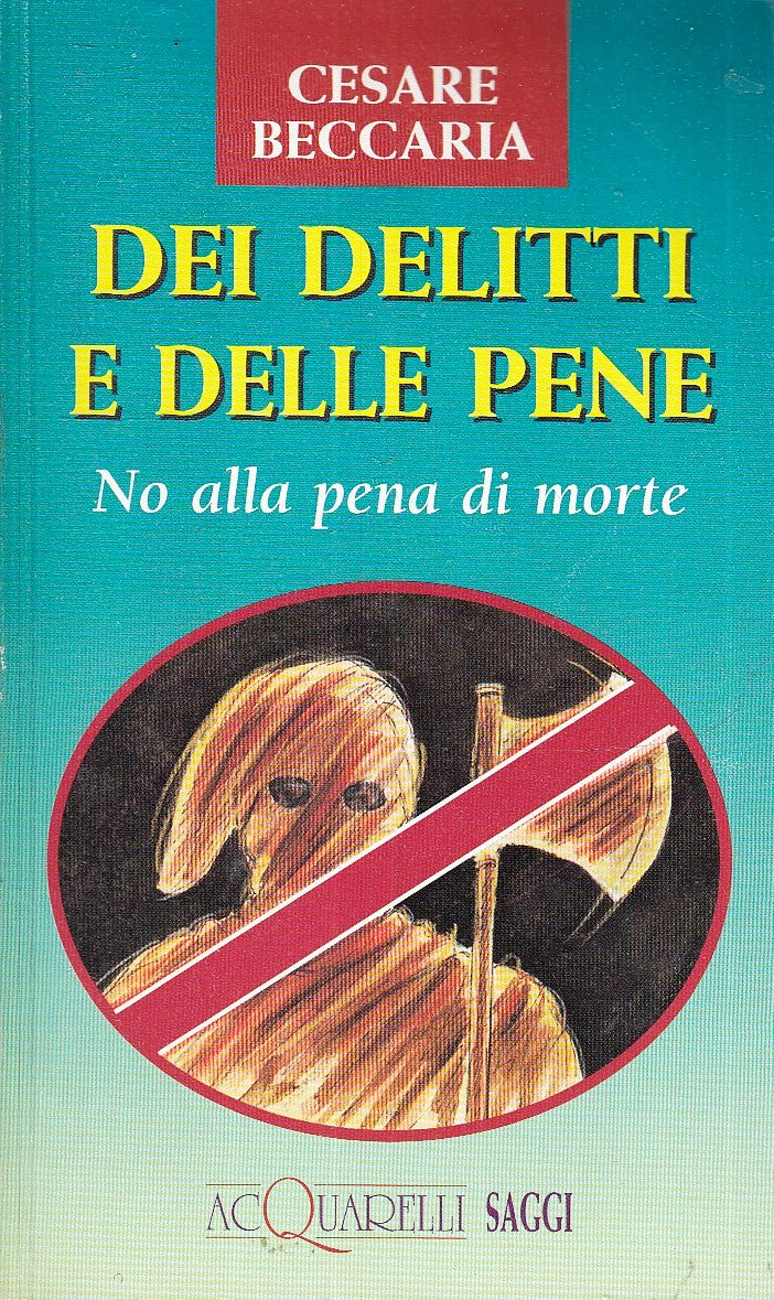 DEI DELITTI E DELLE PENE- CESARE BECCARIA- DEMETRA ACQUARELLI SAGGI- B- XFS