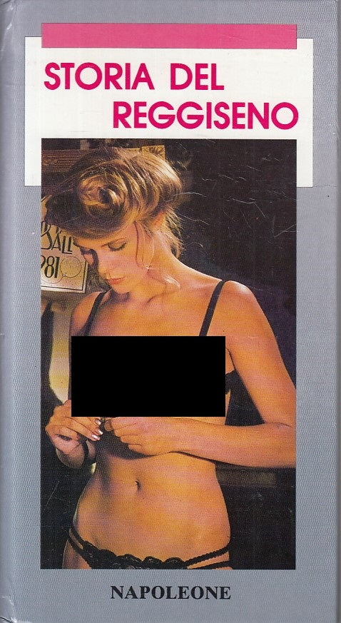 Storia del reggiseno - Donata Chiadini-  Napoleone Arcobaleno 10- 1a ed.- ZFS202