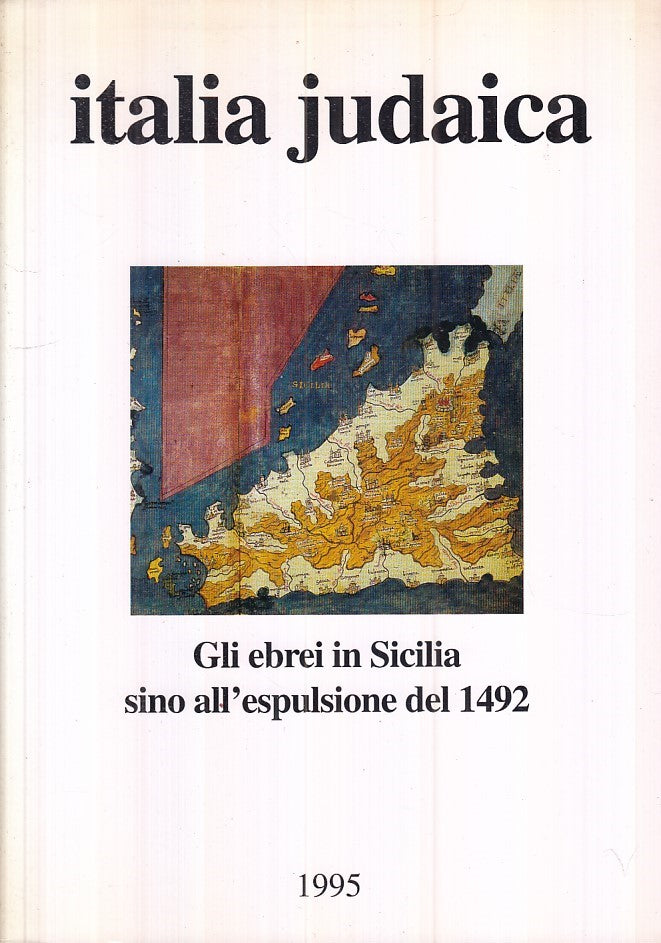 Italia judaica V Gli Ebrei in Sicilia sino all'espulsione del 1492- Roma- ZFS138