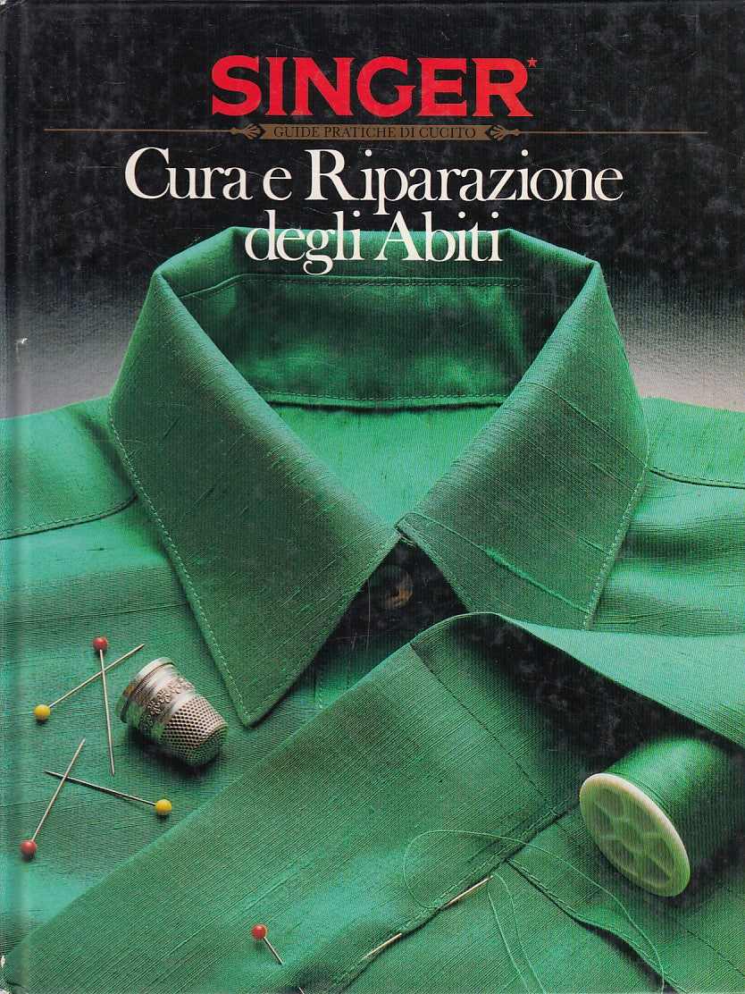 LZ- SINGER CURA RIPARAZIONE ABITI -- HOBBY & WORK - GUIDE -- 1989 - C - ZDS449