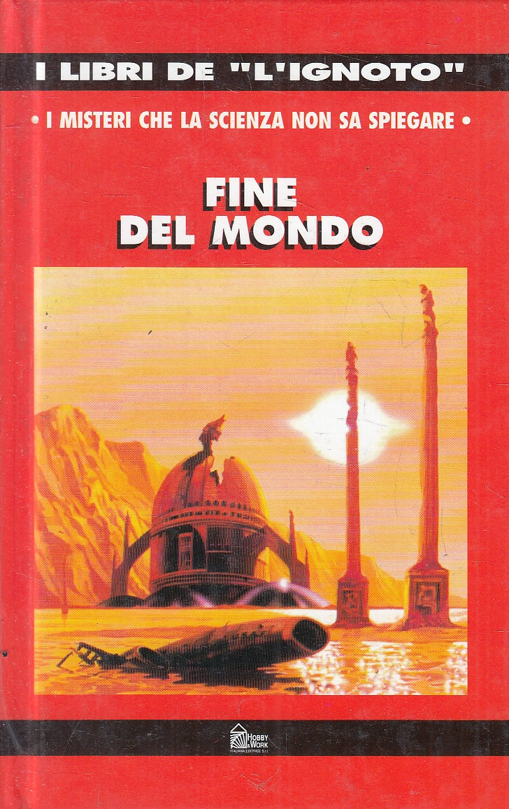 LN2- FINE DEL MONDO - HOBBY & WORK LIBRI DE L'IGNOTO - C - JXS26