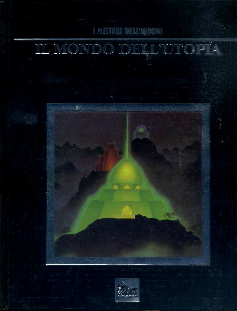 LZ- I MISTERI DELL'IGNOTO IL MONDO DELL'UTOPIA-- HOBBY & WORK--- 1990- C- ZFS504
