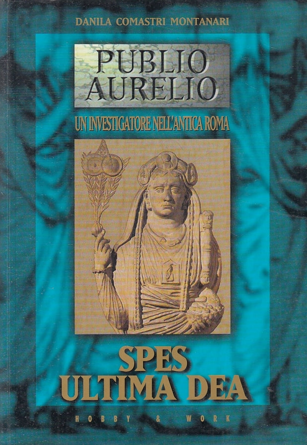 LN2- PUBLIO AURELIO V SPES ULTIMA DEA- COMASTRI MONTANARI- HOBBY--- 1999- B-JXS2