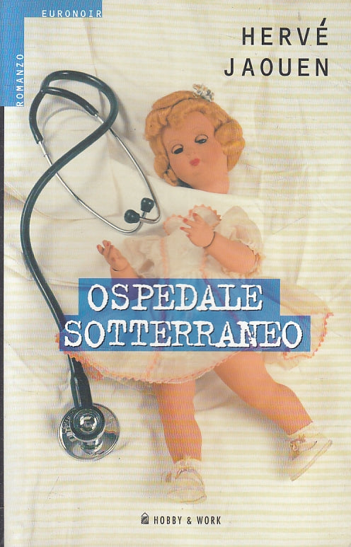 LN2- OSPEDALE SOTTERRANEO - HERVE' JAOUEN - HOBBY & WORK - B - JXS91