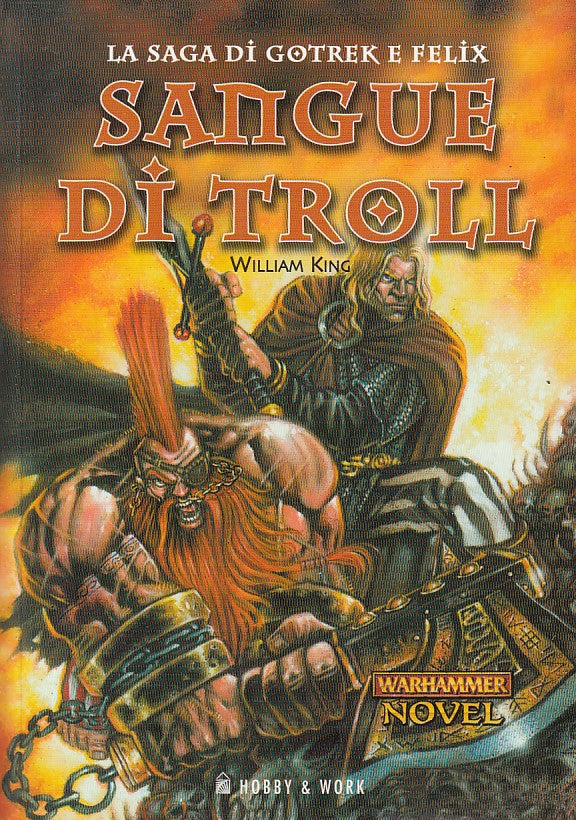 LF- LA SAGA DI GOTREK E FELIX SANGUE DI TROLL- KING- HOBBY & WORK--- 2002- B-YFS