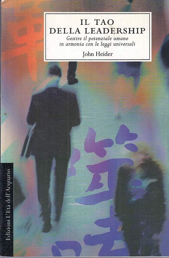 LZ- IL TAO DELLA LEADERSHIP- JOHN HEIDER- L'ETA' DELL'ACQUARIO--- 1998- B-ZFS229