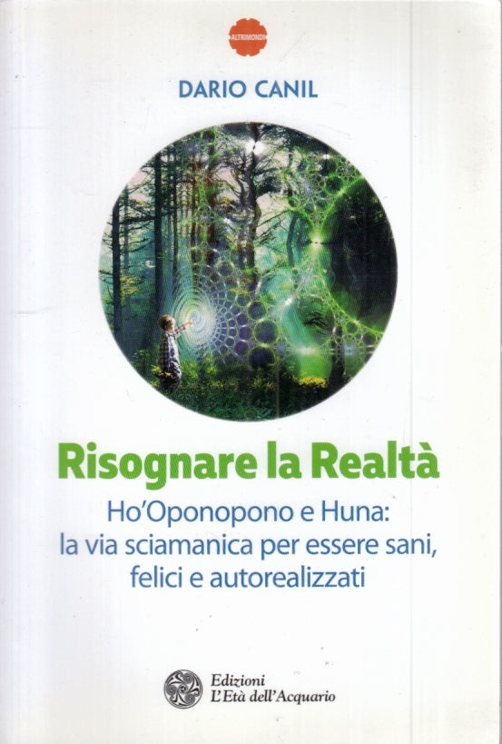 LZ- RISOGNARE LA REALTA' HO'OPONOPONO HUNA- CANIL- L'ETA' DELL'ACQUARIO-B-YFS567