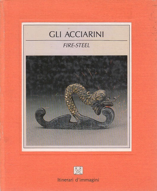 LZ- GLI ACCIARINI FIRE STEEL - DE SANCTIS FANTONI - BEMA--- 1991 - B - ZFS409