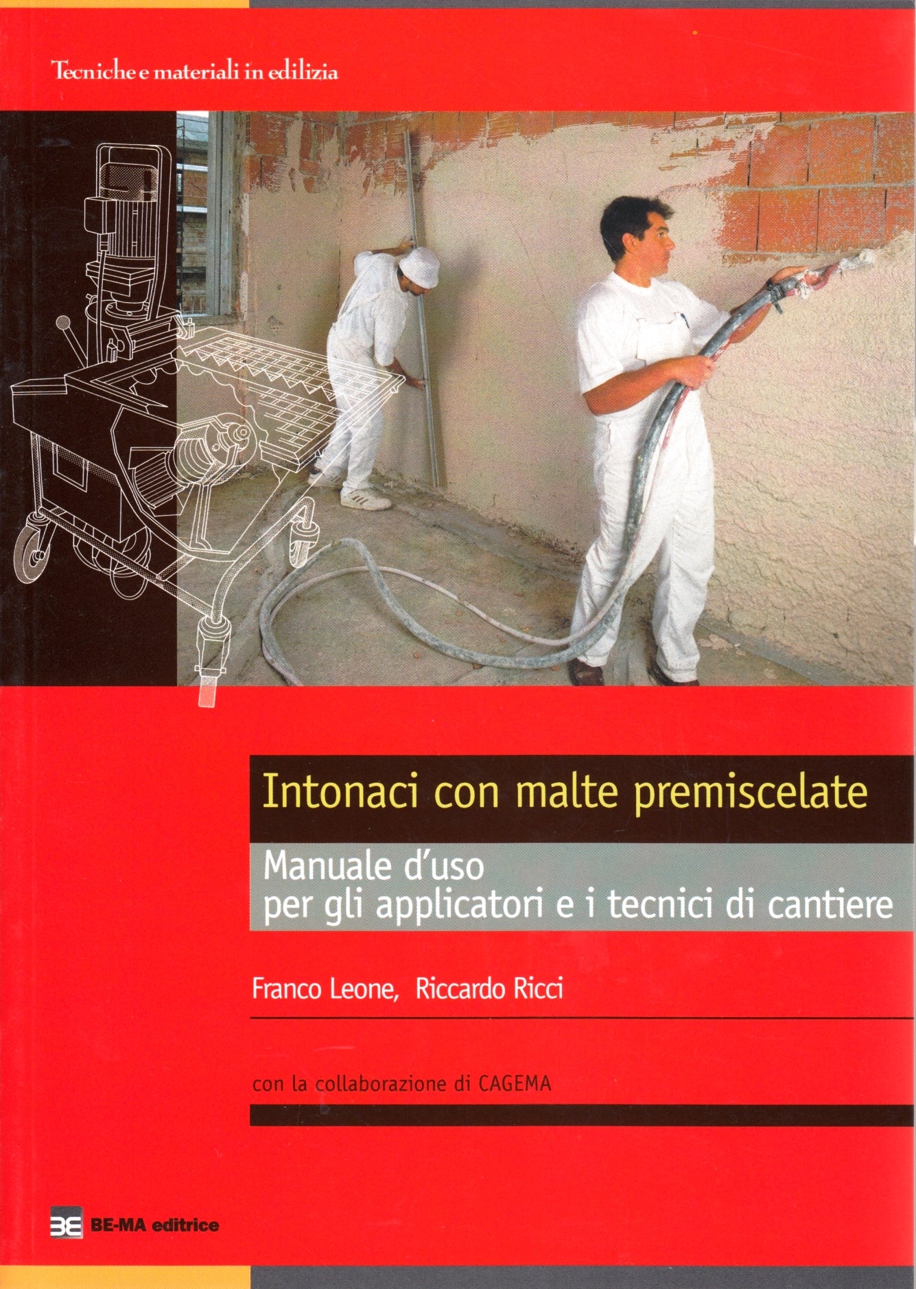 Intonaci per malte miscelate Manuale d'uso - Leone Ricci - BE-MA- 1a ed.- ZFS155