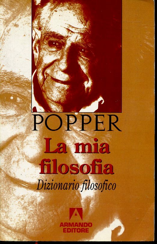LS- LA MIA FILOSOFIA DIZIONARIO FILOSOFICO - POPPER - ARMANDO--- 1997- B- ZFS163