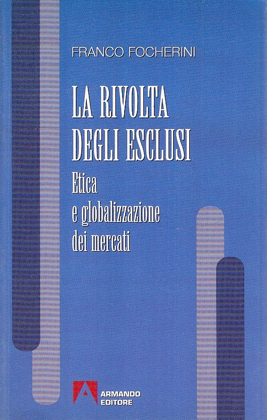 LZ- LA RIVOLTA DEGLI ESCLUSI - FRANCO FOCHERINI - ARMANDO--- 2007- B- YFS336