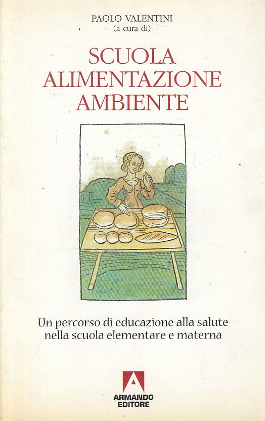 LS- SCUOLA ALIMENTAZIONE AMBIENTE - VALENTINI - ARMANDO --- 1998 - B - ZFS7
