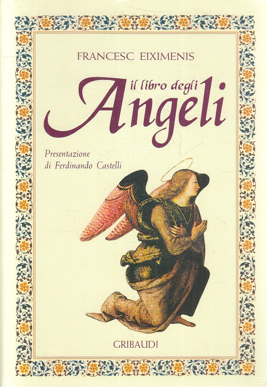 LS- IL LIBRO DEGLI ANGELI - FRANCESC EIXIMENIS - GRIBAUDI ---- B - YFS672