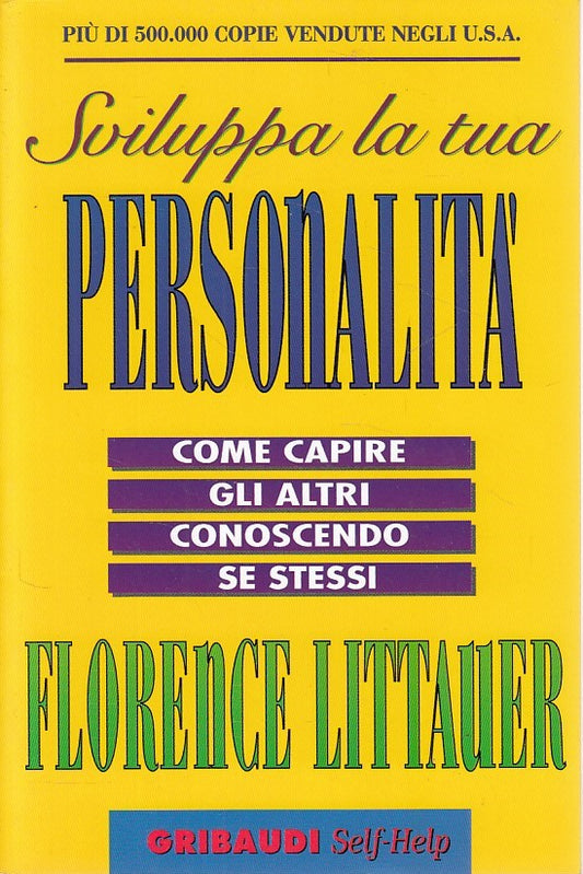 LS- SVILUPPO DELLA TUA PERSONALITA' - LITTAUER - GRIBAUDI --- 2000 - B - YDS210