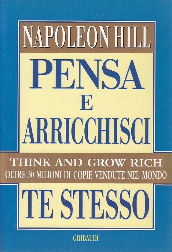 LS- PENSA E ARRICCHISCI TE STESSO - HILL - GRIBAUDI --- 2003 - B - YDS210