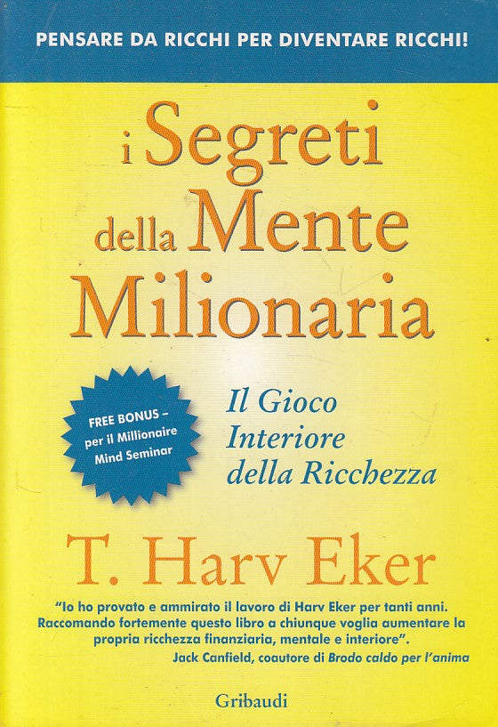 LS- I SEGRETI DELLA MENTE MILIONARIA - EKER - GRIBAUDI --- 2008 - B - ZFS142