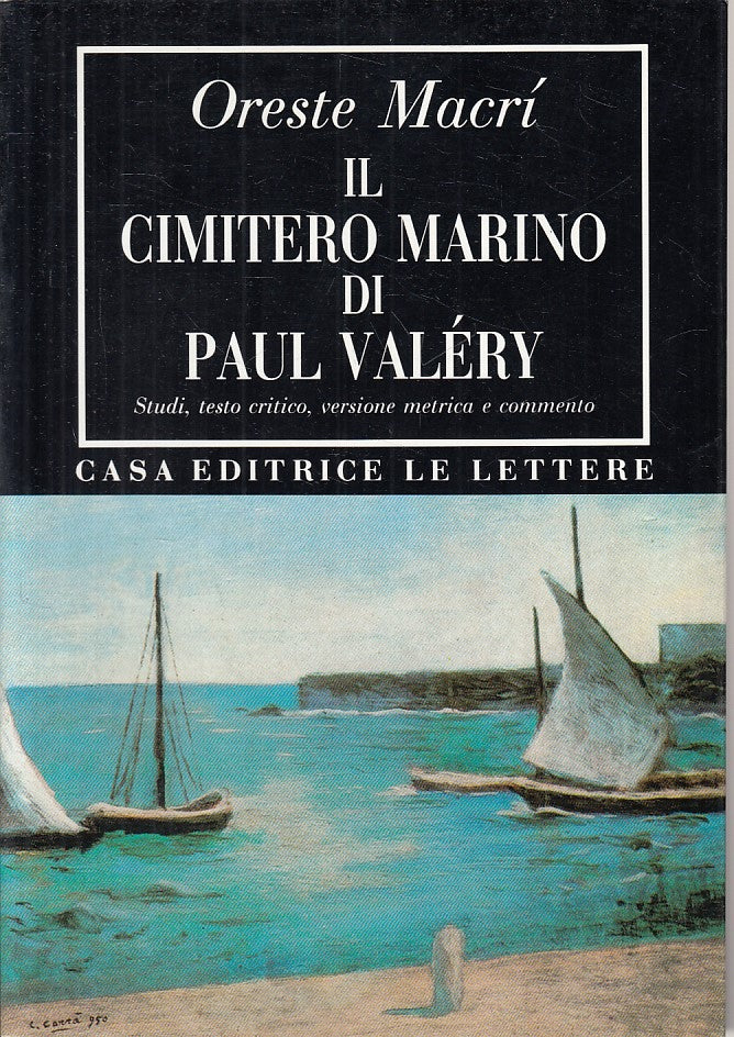 LS- IL CIMITERO MARINO DI PAUL VALERY - MACRI - LE LETTERE--- 1989 - BS - ZFS162