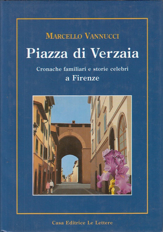PIZZA DI VERZAIA CRONACHE STORIE- VANNUCCI- LE LETTERE--- 1997 - CS - ZFS646