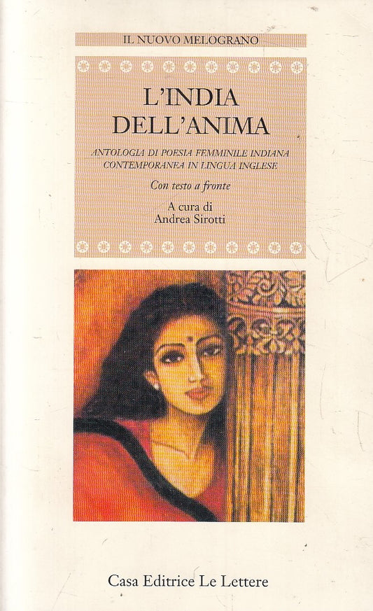 LN- L'INDIA DELL'ANIMA POESIE INGLESE TESTO A FRONTE- LE LETTERE- 2000- B-YFS154