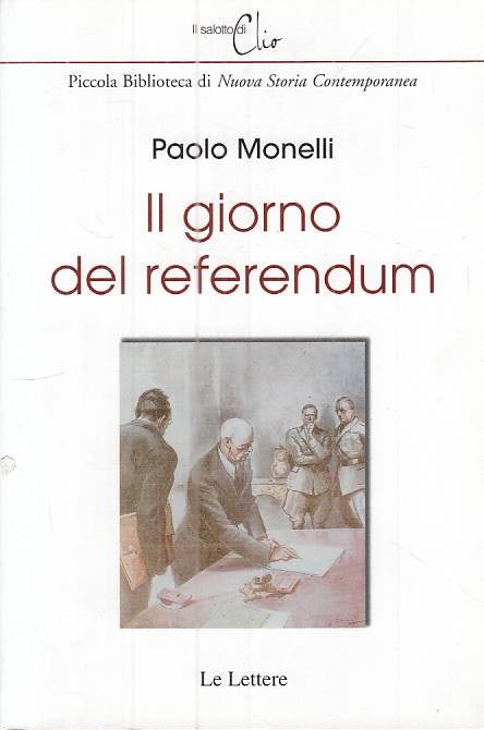 LS- IL GIORNO DEL REFERENDUM - MONELLI - LE LETTERE --- 2007 - B - YTS589