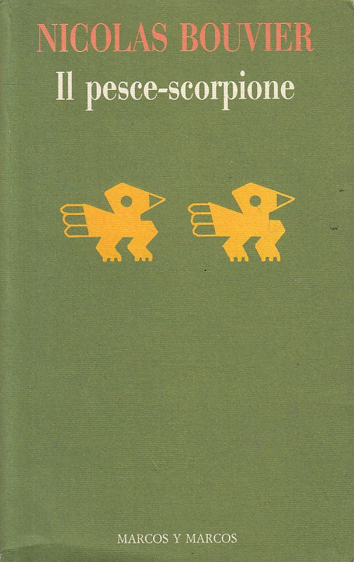 LN- IL PESCE SCORPIONE - BOUVIER - MARCOS - ALIANTI - 1a ED. - 1991 - B - ZFS470